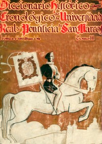 Cover for Diccionario histórico cronológico de la Real y Pontificia Universidad de San Marcos y sus colegios : crónica é investigación Tomo II