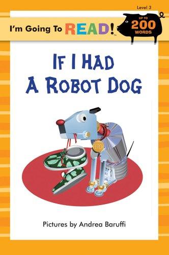 Cover for I'm Going to Read (Level 3): If I Had a Robot Dog (I'm Going to Read Series)