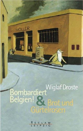 Cover for Bombardiert Belgien / Brot und Gürtelrosen.