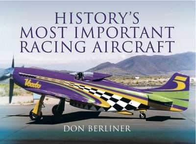 Cover for History's Most Important Racing Aircraft