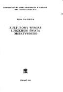 Cover for Kulturowy wymiar ludzkiego świata obiektywnego