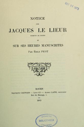 Cover for Notice sur Jacques Le Lieur, échevin de Rouen, et sur ses heures manuscrites