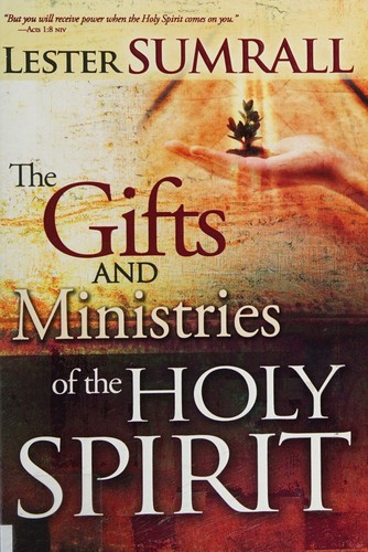 Cover for The Gifts and Ministries Of The Holy Spirit