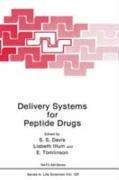 Cover for Delivery Systems for Peptide Drugs (Nato Asi Series a, Life Sciences, Vol 125) (Nato Science Series: A:)