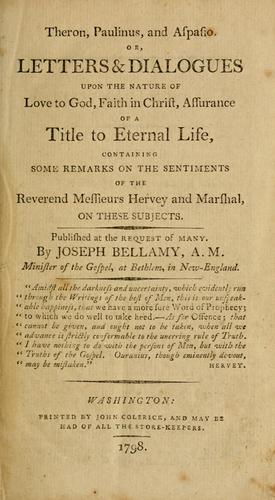 Cover for Theron, Paulinus and Aspasio, or, Letters and dialogues upon the nature of love to God, faith in Christ, assurance of a title to eternal life