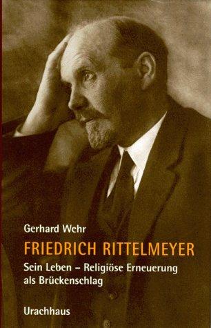 Cover for Friedrich Rittelmeyer. Sein Leben. Religiöse Erneuerung als Brückenschlag.