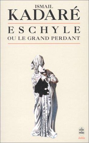 Cover for Eschyle ou le grand perdant