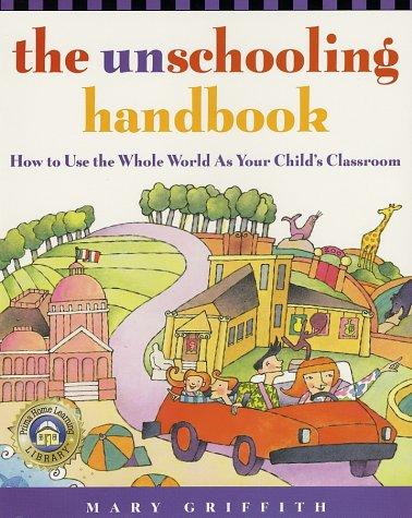 Cover for The unschooling handbook