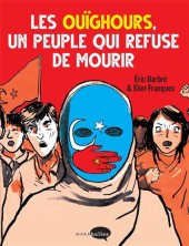 Cover for Les Ouïghours, un peuple qui refuse de mourir