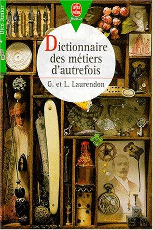 Cover for Dictionnaire des métiers d'autrefois
