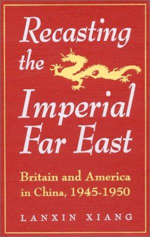 Cover for Recasting the imperial Far East