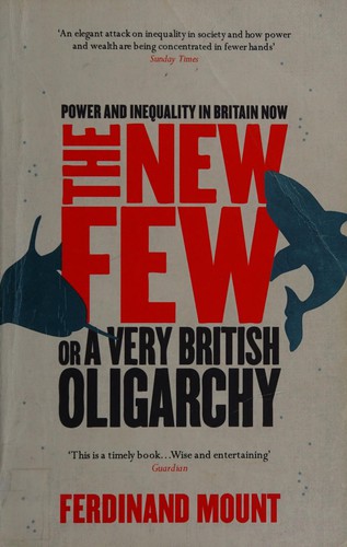 Cover for The new few, or, A very British oligarchy