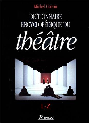 Cover for Dictionnaire encyclopédique du théâtre, volume 2