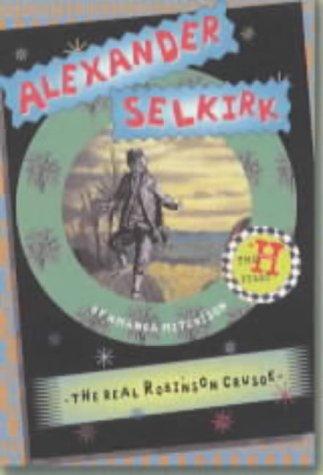 Cover for Alexander Selkirk-The Real Robinson Crusoe (Short Books)