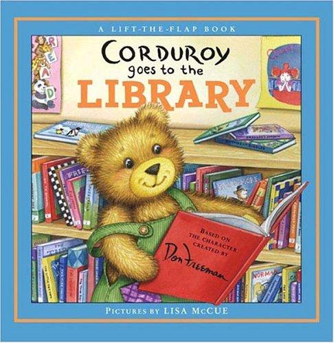 Cover for Corduroy Goes to the Library (A Lift-the-Flap Book)