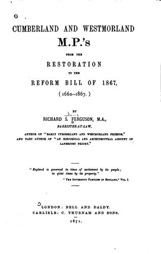 Cover for Cumberland and Westmorland M.P.'s from the Restoration to the Reform Bill of ...