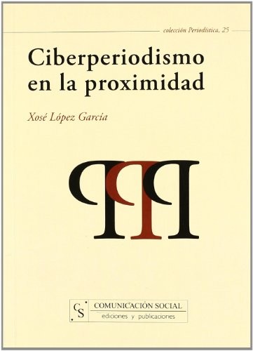 Cover for Ciberperiodismo en la proximidad