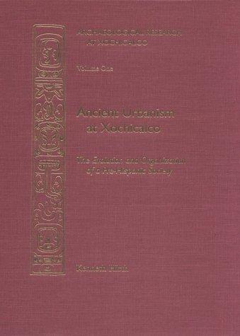 Cover for Anc Urbanism At Xochicalco:Vol1 (Archaeological Research at Xochicalco, 1)