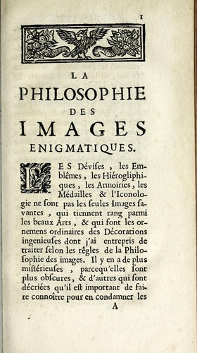 Cover for La philosophie des images enigmatiques, ou il est traité des enigmes, hieroglyphiques, oracles, propheties, sorts, divinations, loteries, talismans, songes, centuries de Nostradamus, de la baguette