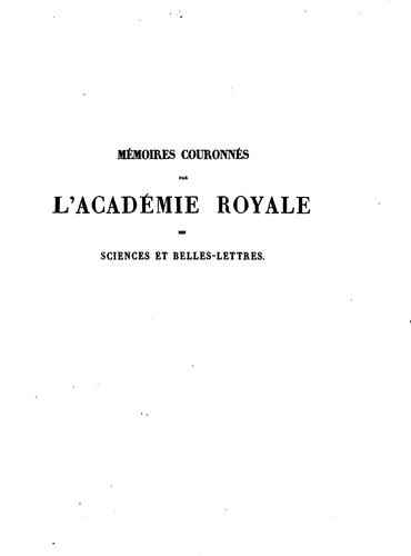 Cover for Mémoires couronnés et mémoires des savants étrangers publiés: par l'Académic royale des sciences ...