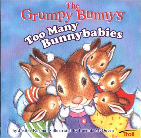 Cover for The Grumpy Bunny's Too Many Bunnybabies