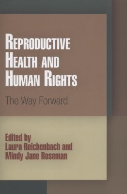 Cover for Reproductive Health And Human Rights The Way Forward