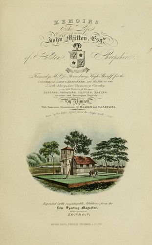 Cover for Memoirs of the life of the late John Mytton, esq., of Halston, Shopshire, formerly M.P. for Shrewsbury, high sheriff for the counties of Salop and Merioneth and major of the North Shopshire yeomanry cavalry