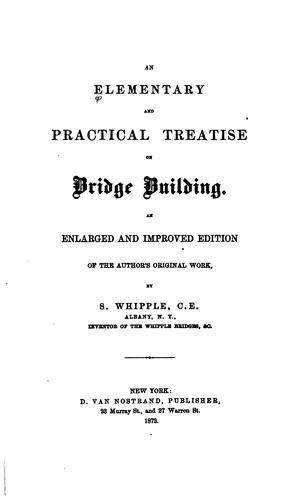 Cover for An elementary and practical treatise on bridge building