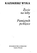 Cover for Życie na niby ; Pamiętnik po klęsce