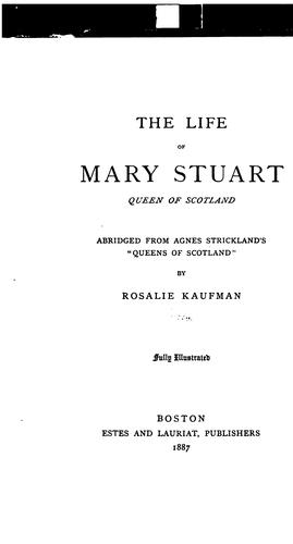 Cover for The Life of Mary Stuart, Queen of Scotland