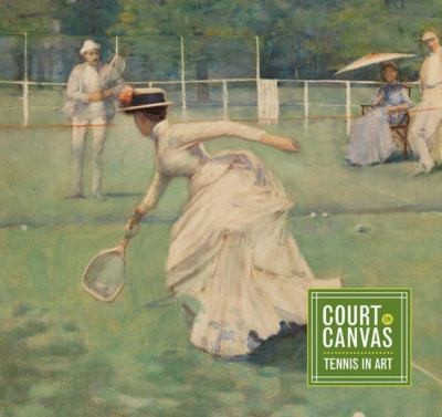 Cover for Court On Canvas Tennis In Art