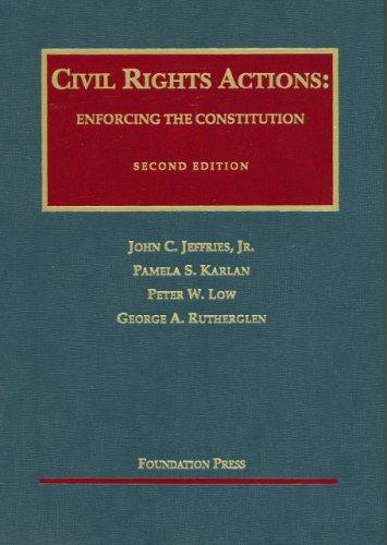 Cover for Civil Rights Actions: Enforcing the Constitution (University Casebook Series: Cases and Materials)
