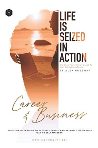 Cover for Career and Business - Life Is Seized in Action