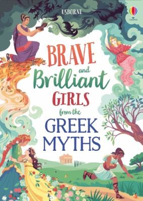 Cover for Brave and Brilliant Girls from the Greek Myths
