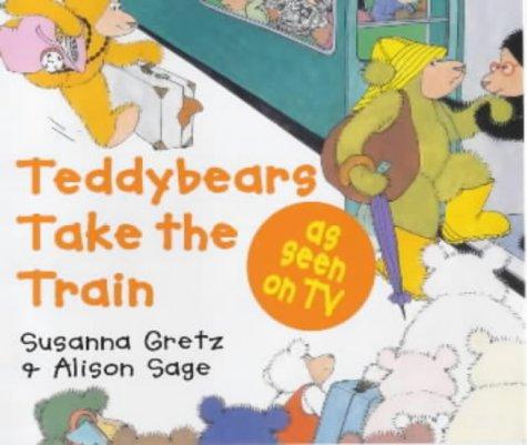 Cover for Teddybears Take the Train (Teddybears Books)