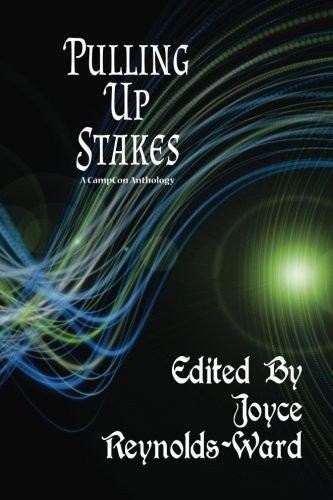 Cover for Pulling Up Stakes: A CampCon Anthology