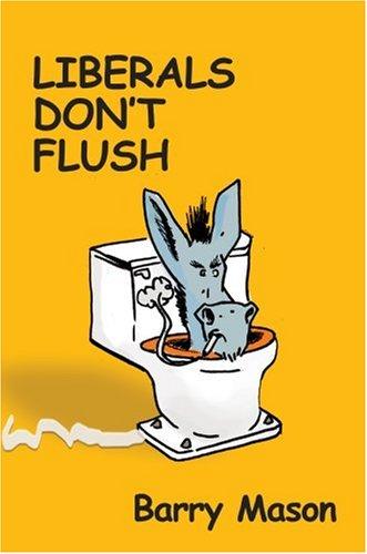 Cover for Liberals Don't Flush