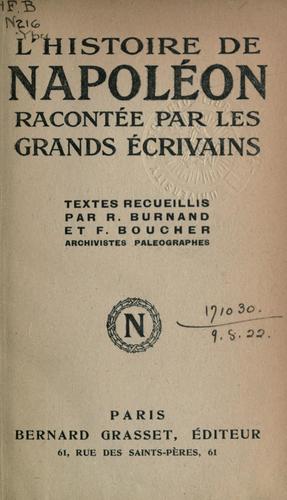 Cover for L' histoire de Napoléon racontée par les grands écrivains.