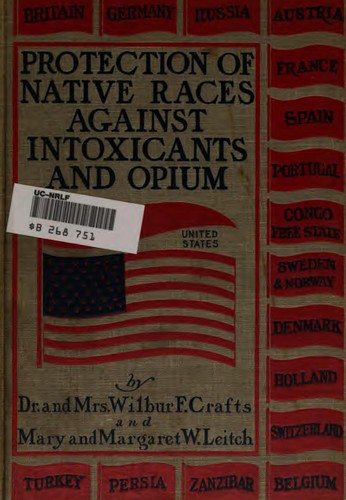 Cover for Protection of Native Races Against Intoxicants & Opium, Based on Testimony ...