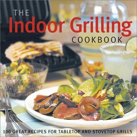 Cover for The Indoor Grilling Cookbook