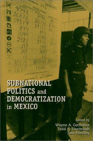Cover for Subnational Politics and Democratization in Mexico (U.S.-Mexico Contemporary Perspectives Series, 13)