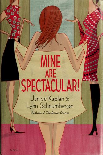 Cover for Mine Are Spectacular!