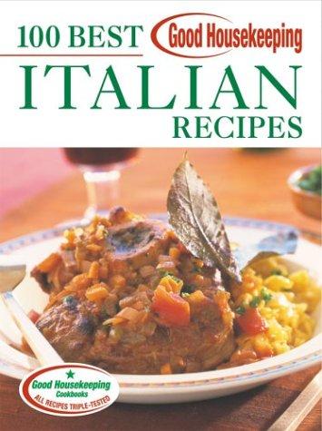 Cover for Good Housekeeping 100 Best Italian Recipes (100 Best)