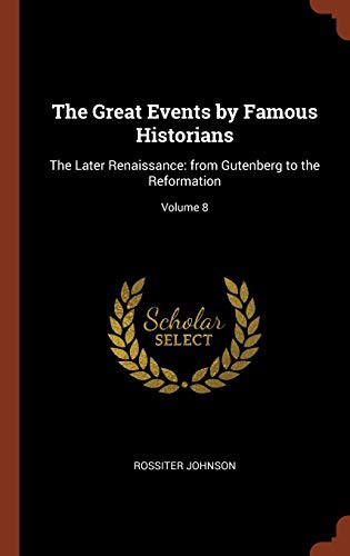 Cover for The Great Events by Famous Historians : The Later Renaissance