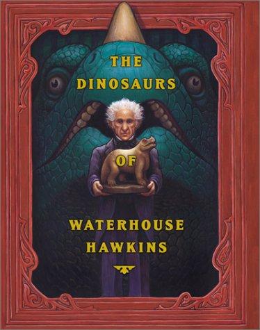 Cover for The Dinosaurs of Waterhouse Hawkins