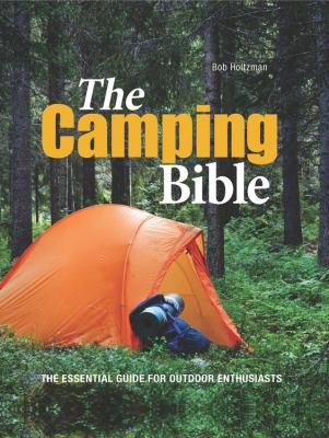 Cover for The Camping Bible The Essential Guide For Outdoor Enthusiasts