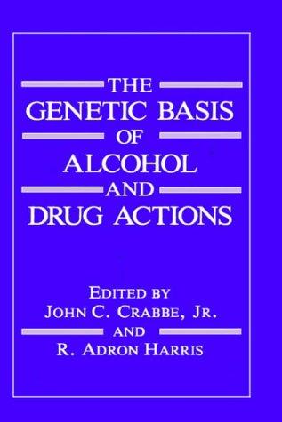 Cover for The Genetic basis of alcohol and drug actions