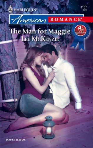 Cover for The Man For Maggie (Harlequin American Romance Series)