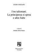Cover for I tre talismani ; La principessa si sposa e altre fiabe