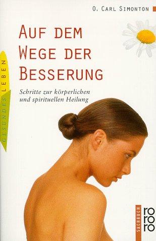 Cover for Auf dem Wege der Besserung. Schritte zur körperlichen und spirituellen Heilung.
